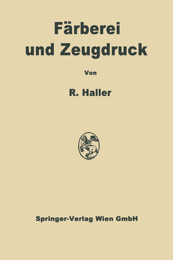 Färberei und Zeugdruck von Haller,  Robert