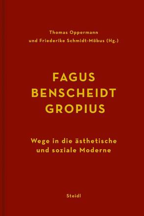 Fagus – Benscheidt – Gropius von Oppermann,  Thomas, Schmidt-Möbius,  Friederike