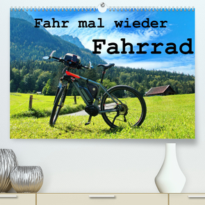 Fahr mal wieder Fahrrad (Premium, hochwertiger DIN A2 Wandkalender 2023, Kunstdruck in Hochglanz) von Böck,  Herbert