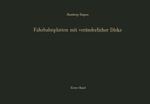 Fahrbahnplatten mit veränderlicher Dicke von Homberg,  Hellmut, Krueger,  Fritz, Ropers,  Walter, Westerburg,  Erich