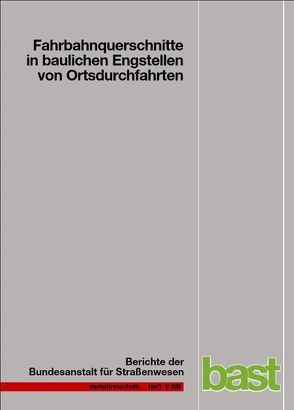 Fahrbahnquerschnitte in baulichen Engstellen von Ortsdurchfahrten von Breidenbach,  Annalena, Gerlach,  Jürgen, Rudolph,  Vera