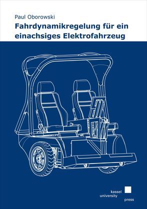 Fahrdynamikregelung für ein einachsiges Elektrofahrzeug von Oborowski,  Paul