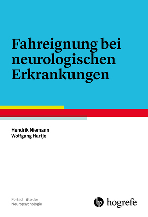 Fahreignung bei neurologischen Erkrankungen von Hartje,  Wolfgang, Niemann,  Hendrik