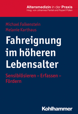 Fahreignung im höheren Lebensalter von Falkenstein,  Michael, Karthaus,  Melanie, Pantel,  Johannes, Püllen,  Rupert