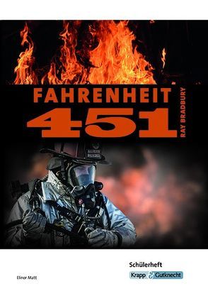 Fahrenheit 451 – Ray Bradbury – Schülerarbeitsheft von Matt,  Elinor