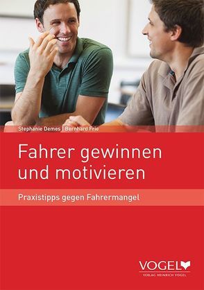 Fahrer gewinnen und motivieren von Frie,  Bernhard, Vondran,  Armin