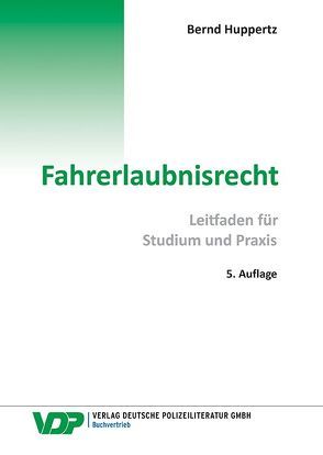 Fahrerlaubnisrecht von Huppertz,  Bernd