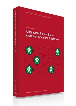 Fahrgewohnheiten älterer Radfahrerinnen und Radfahrer von der Eugen-Otto-Butz-Stiftung, Hagemeier,  Carmen, Tegen-Klebingat,  Anneheide