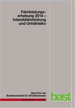 Fahrleistungserhebung 2014 von Bäumer,  Marcus, Hautzinger,  Heinz, Köhler,  Katja, Kuhnimhof,  Tobias, Lenz,  Barbara, Pfeiffer,  Manfred, Stock,  Wilfried