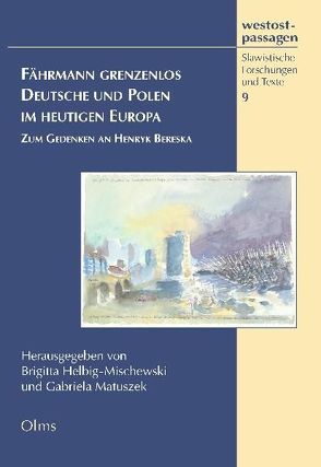 Fährmann grenzenlos. Deutsche und Polen im heutigen Europa von Helbig-Mischewski,  Brigitta, Matuszek,  Gabriela