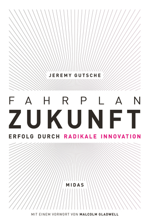 Fahrplan Zukunft von Gladwell,  Malcolm, Gutsche,  Jeremy, Panzer,  Martina