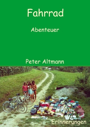 Fahrrad Abenteuer von Altmann,  Peter