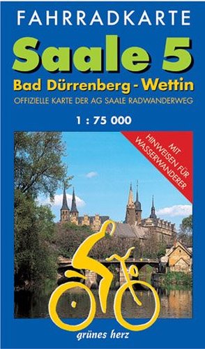 Fahrradkarte Saale 5: Bad Dürrenberg–Wettin von Gebhardt,  Lutz