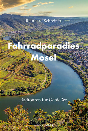 Fahrradparadies Mosel von Dr. Schreiner,  Reinhard