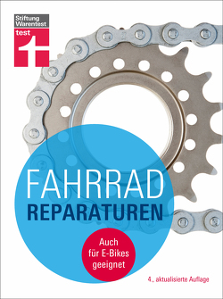 Fahrradreparaturen: Grundausstattung – Garantie- oder Gewährleistungszeit – auf Fehlersuche – Rahmen, Gabel, Federung, Lenker, Sattel und Bremsen von Hoffmann,  Ulf