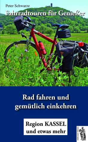 Fahrradtouren für Genießer von Schwarze,  Peter