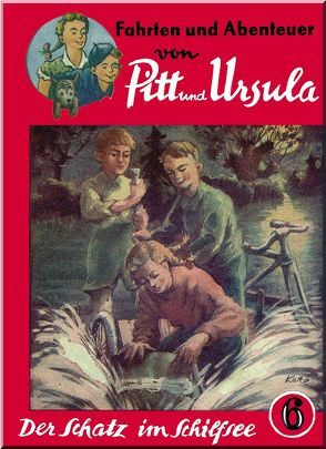 Fahrten und Abenteuer von Pitt und Ursula  (Kurt-Harry Mai) / Fahrten und Abenteuer von Pitt und Ursula  (Kurt-Harry Mai) von Greiner-Mai,  Herbert, Sachs,  Kurt, Thürk,  Harry