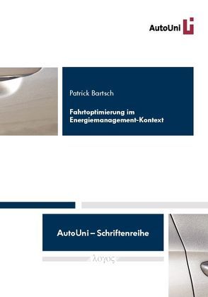 Fahrtoptimierung im Energiemanagement-Kontext von Bartsch,  Patrick