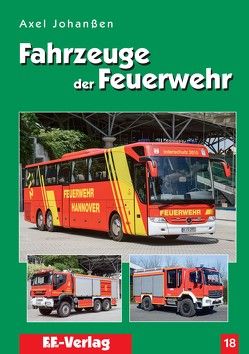 Fahrzeuge der Feuerwehr, Band 18 von Johanßen,  Axel