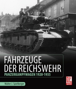 Fahrzeuge der Reichswehr von Spielberger,  Walter J.