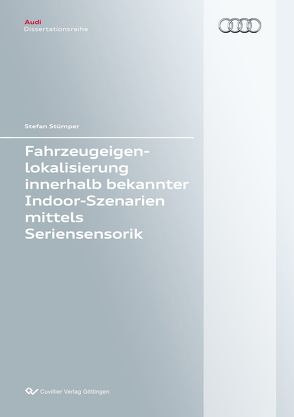 Fahrzeugeigenlokalisierung innerhalb bekannter Indoor-Umgebungen mittels Seriensensorik von Stümper,  Stefan