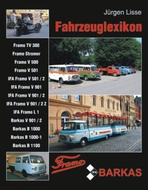 Fahrzeuglexikon Framo /Barkas von Lisse,  Jürgen