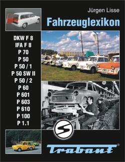 Fahrzeuglexikon Trabant von Lisse,  Jürgen