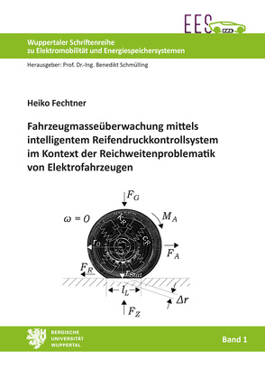 Fahrzeugmasseüberwachung mittels intelligentem Reifendruckkontrollsystem im Kontext der Reichweitenproblematik von Elektrofahrzeugen von Fechtner,  Heiko