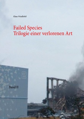 Failed Species: Band II von Windhöfel,  Klaus
