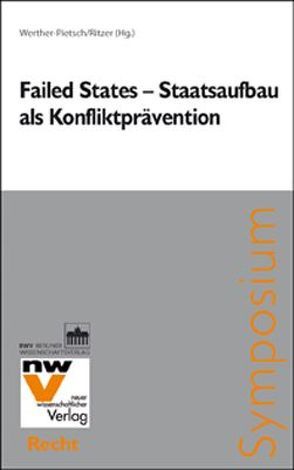 Failed States – Staatsaufbau als Konfliktprävention von Ritzer,  Thomas, Werther-Pietsch,  Ursula