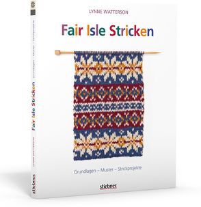 Fair Isle Stricken von Watterson,  Lynne