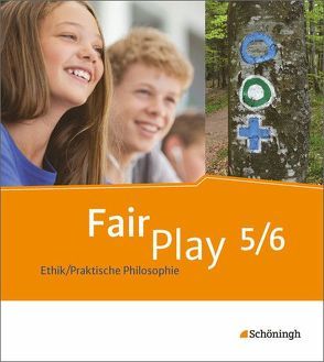 Fair Play – Lehrwerk Ethik/Praktische Philosophie für differenzierende Schulformen von Hanraths,  Ulrike, Jakob,  Simone, Pfeifer,  Volker, Wamsler,  Helmut, Welz,  Andrea