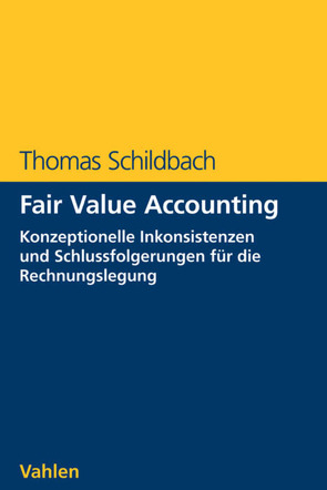 Fair Value Accounting von Schildbach,  Thomas