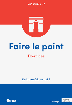 Faire le point. Exercices (Print inkl. eLehrmittel) von Müller,  Corinne