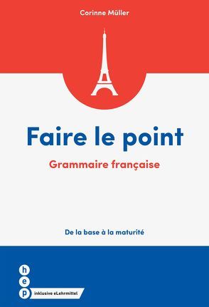 Faire le point (Print inkl. eLehrmittel) von Müller,  Corinne