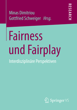 Fairness und Fairplay von Dimitriou,  Minas, Schweiger,  Gottfried