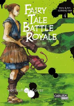 Fairy Tale Battle Royale 4 von Ina,  Soraho, Stutterheim,  Nadja