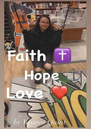 Faith Hope Love von Quint,  Yasmin