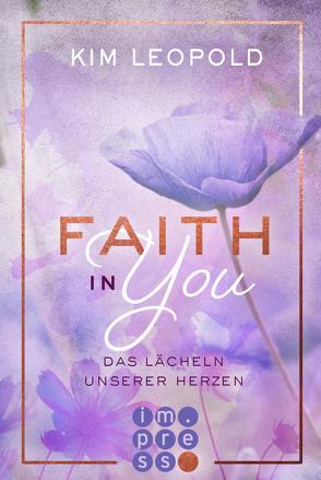 Faith in you. Das Lächeln unserer Herzen von Leopold,  Kim