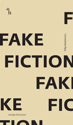 Fake Fiction von Markiewicz,  Filip