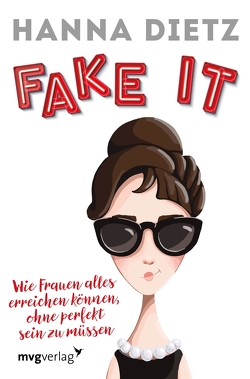 Fake it von Dietz,  Hanna