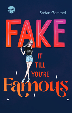 Fake it till you’re famous von Gemmel,  Stefan