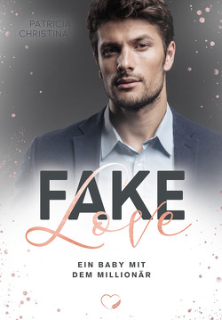 Fake Love von Christina,  Patricia