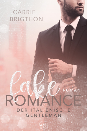 FAKE ROMANCE von Brigthon,  Carrie