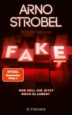 Fake – Wer soll dir jetzt noch glauben? von Strobel,  Arno