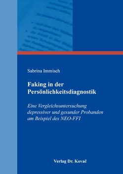 Faking in der Persönlichkeitsdiagnostik von Immisch,  Sabrina