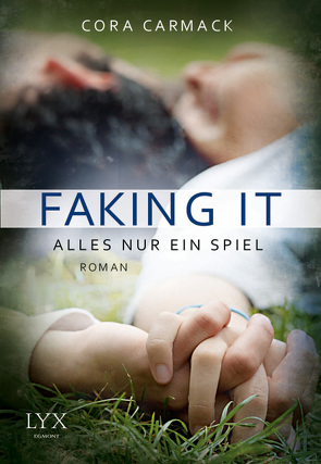 Faking it – Alles nur ein Spiel von Carmack,  Cora, Häußler,  Sonja