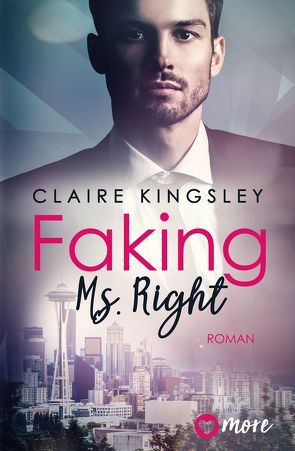 Faking Ms. Right von Hassel,  Juna-Rose, Kingsley,  Claire