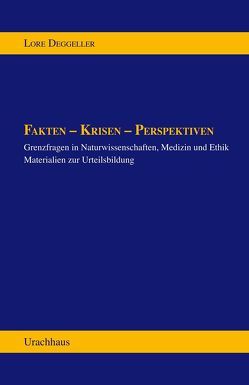 Fakten – Krisen – Perspektiven von Deggeller,  Lore