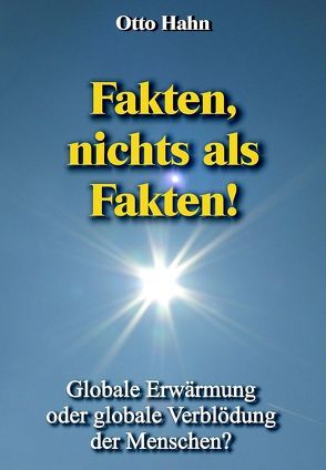 Fakten, nichts als Fakten! von Hahn,  Otto